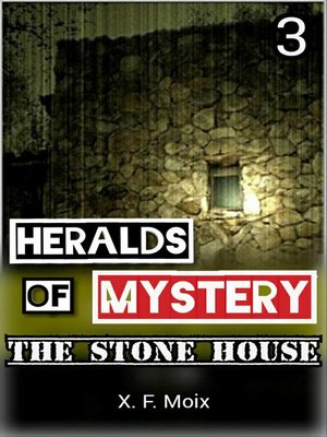 cover image of Heralds of Mystery. the Stone House.